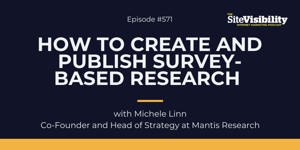 571 How To Create and Publish Survey Based Research with Michele